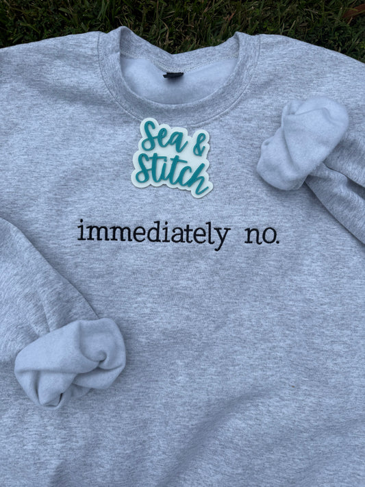 immediately no